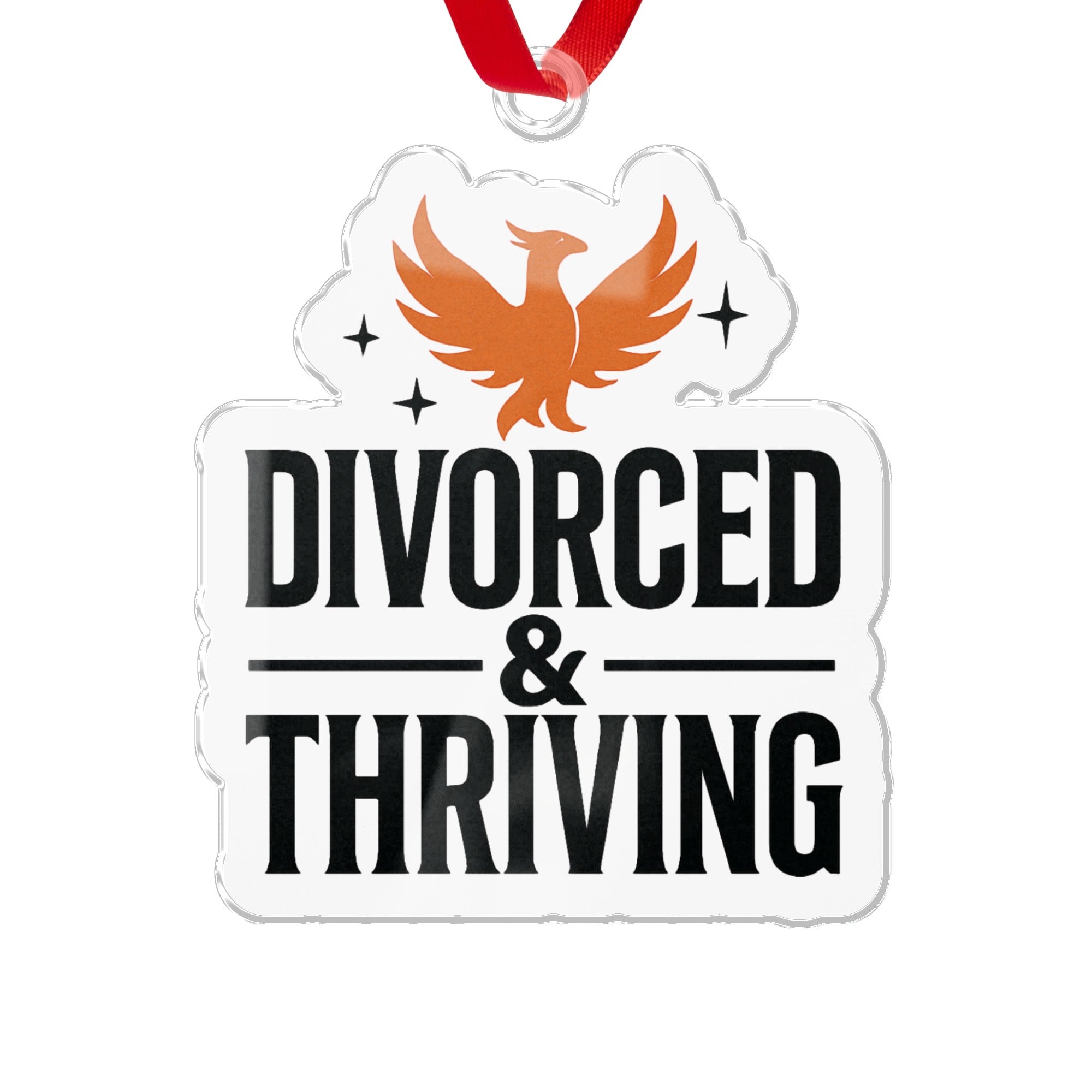 Divorced and Thriving Bold Statement Ornament