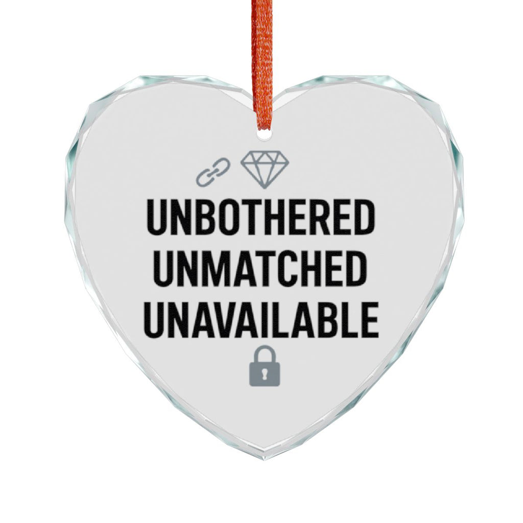 Unbothered Unmatched Unavailable heart ornament