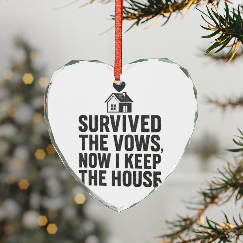 Survived The Vows Now I Keep The House Ornament