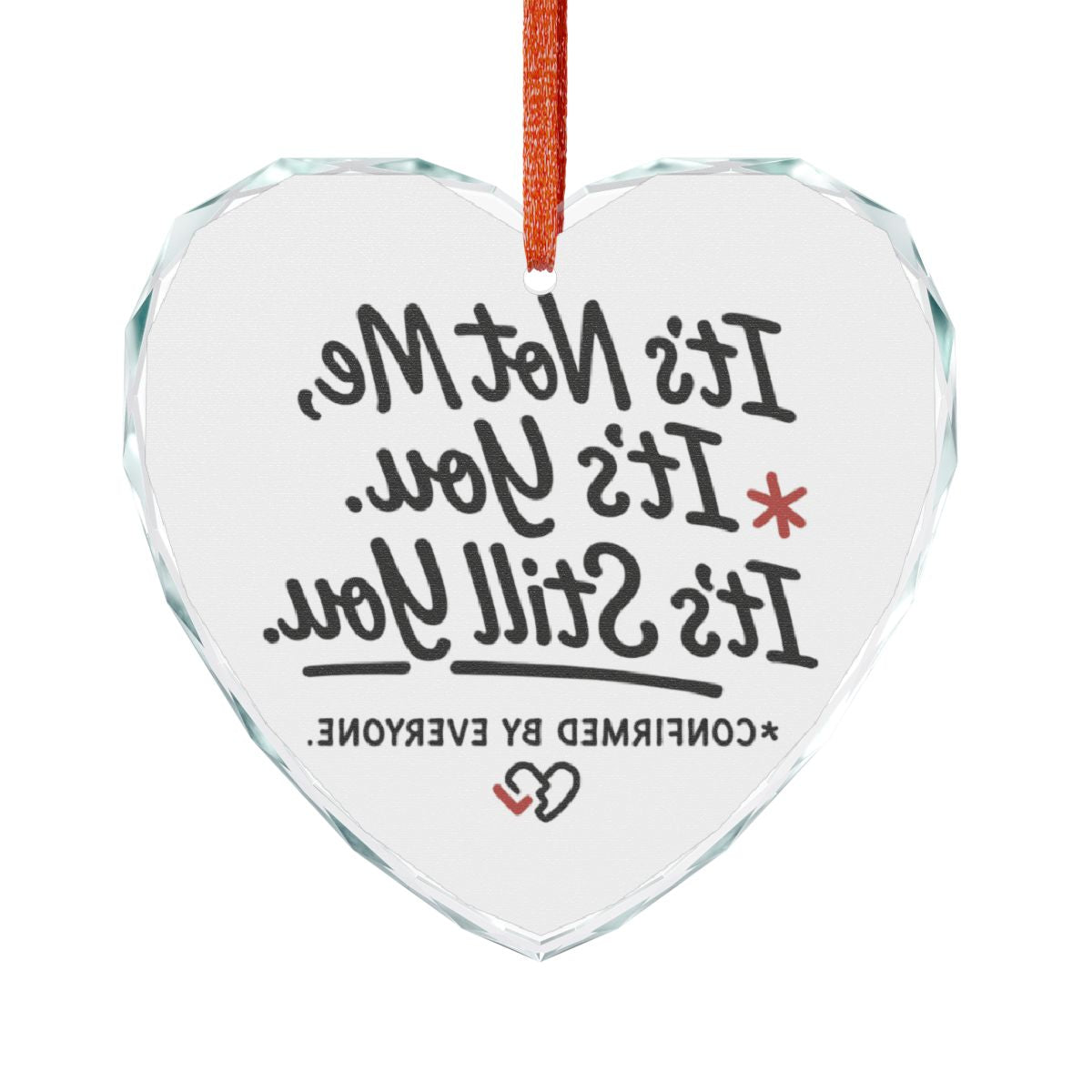 Heart-Shaped Ornament It's Still You Quote Gift