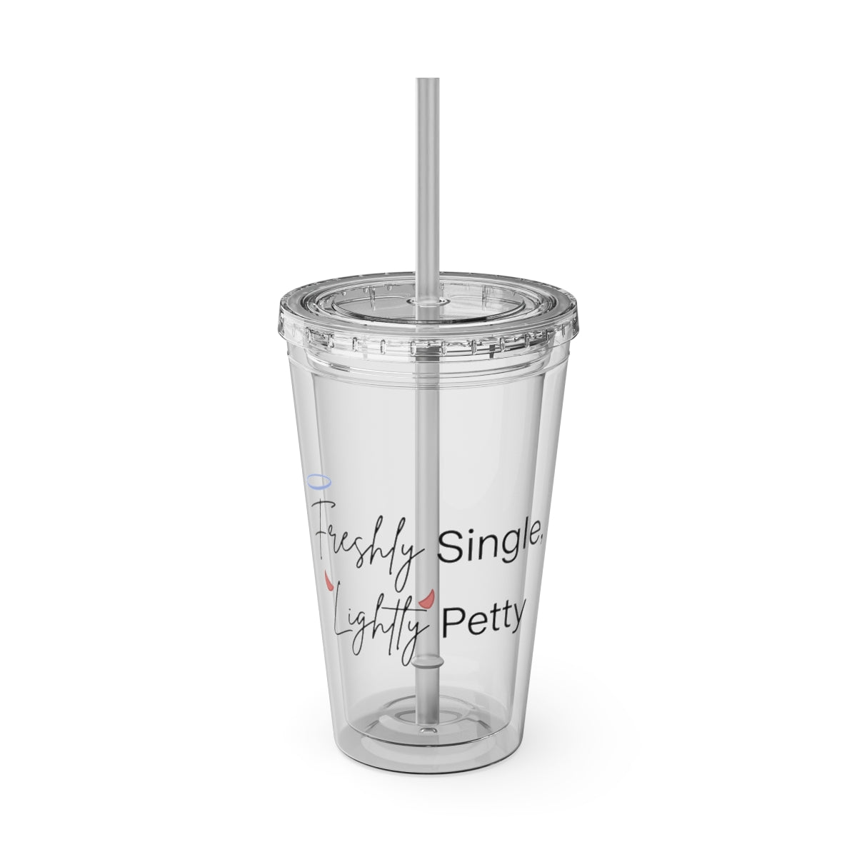 Freshly Single Lightly Petty Clear Tumbler Cup
