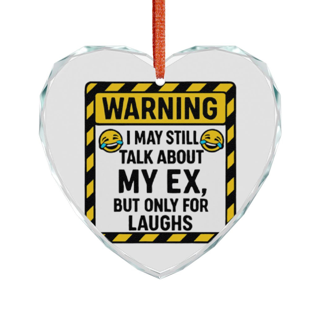 Funny Warning Sign Heart Shaped Ornament For Laughs