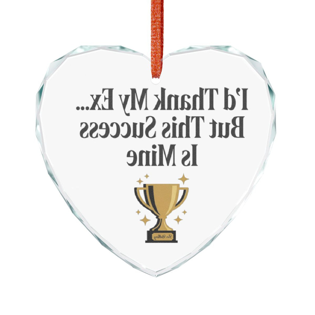 Funny Inspiring Thank My Ex Heart Shaped Ornament