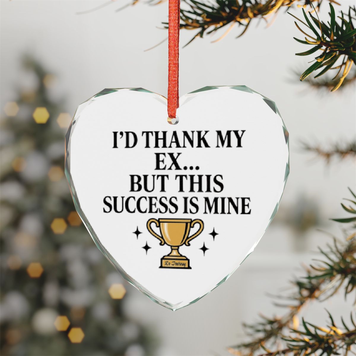 I'D THANK MY EX BUT THIS SUCCESS IS MINE product