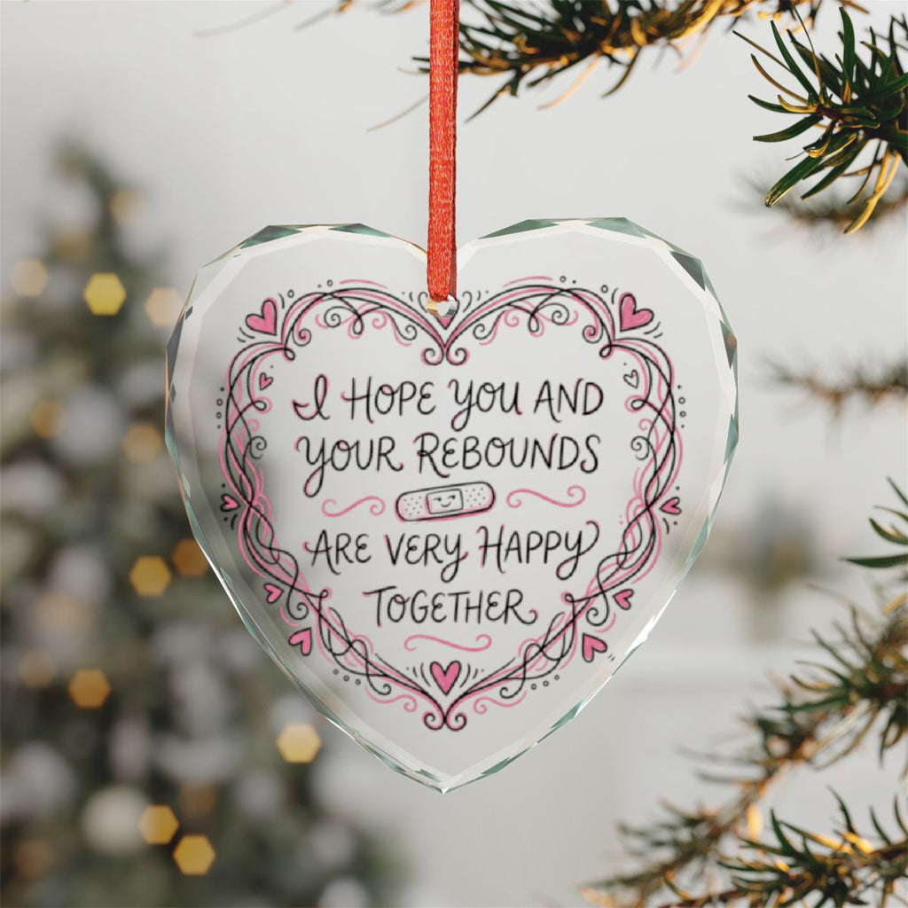 I Hope You and Your Rebounds Are Happy Together Ornament