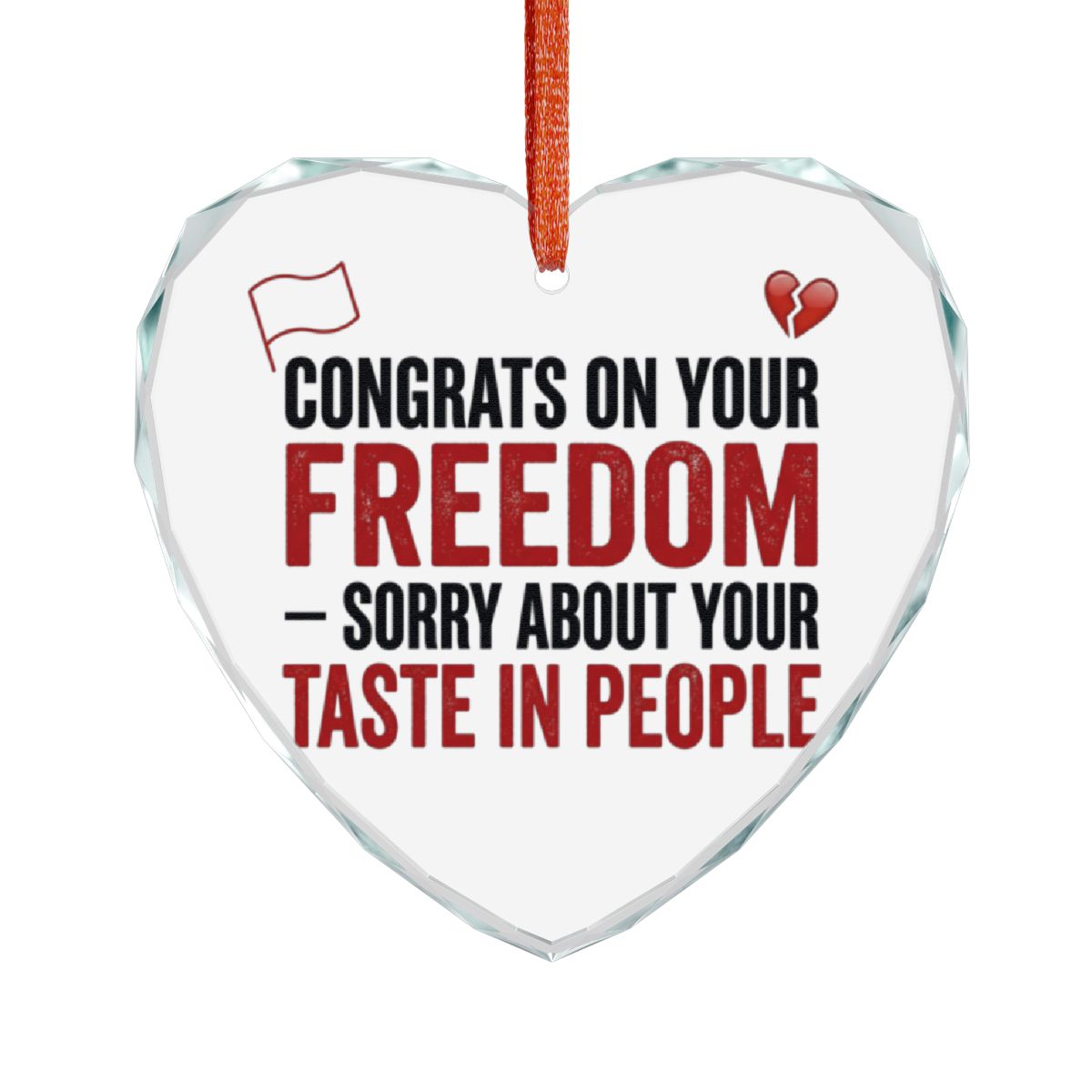 Congrats On Your Freedom Sorry About Taste Ornament
