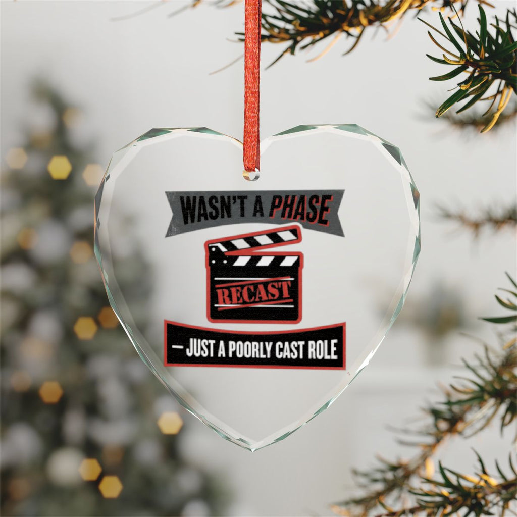 Heart Shaped Ornament with Recast Just a Poorly Cast Role