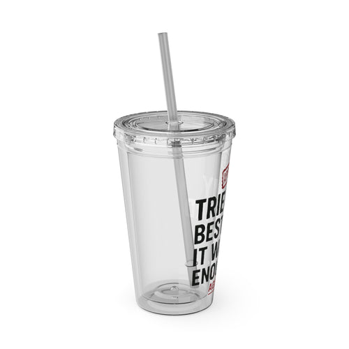 Motivational Quote Clear Tumbler with Straw Product