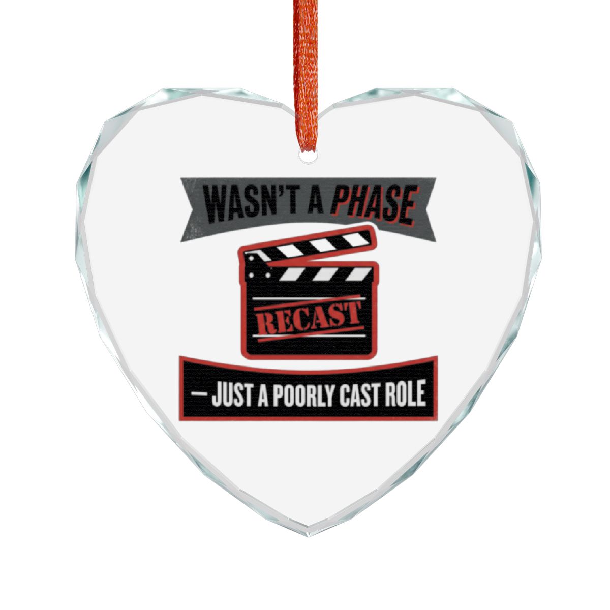 Wasn't a Phase Recast Poorly Cast Role Ornament