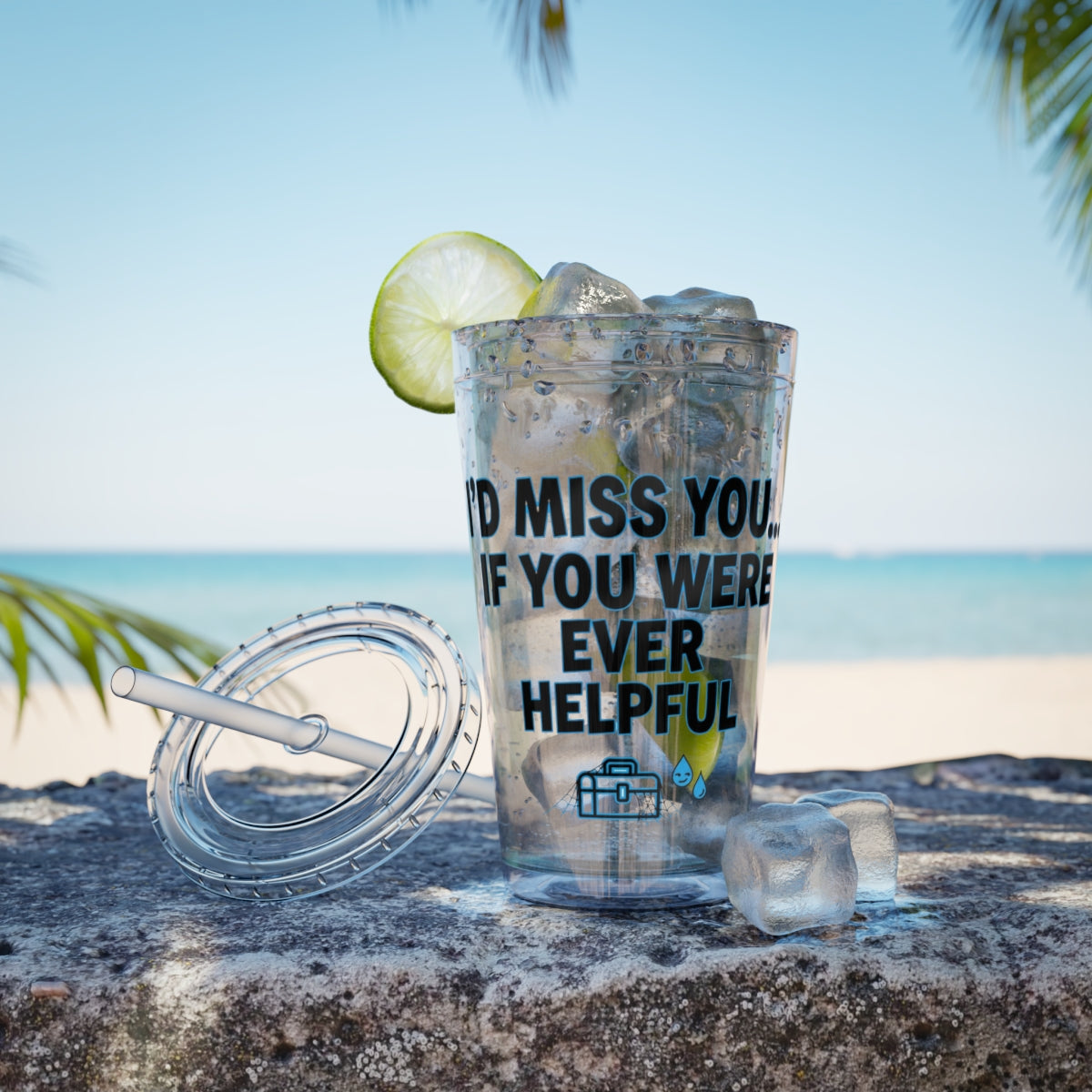 I'd Miss You If You Were Ever Helpful Tumbler