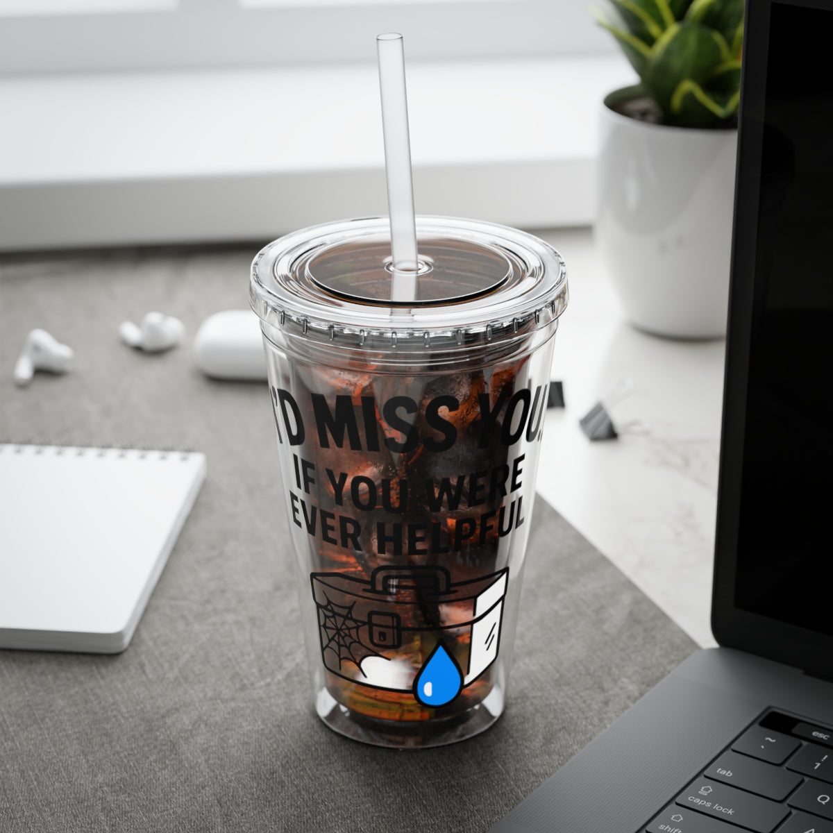 I'D MISS YOU IF YOU WERE EVER HELPFUL tumbler