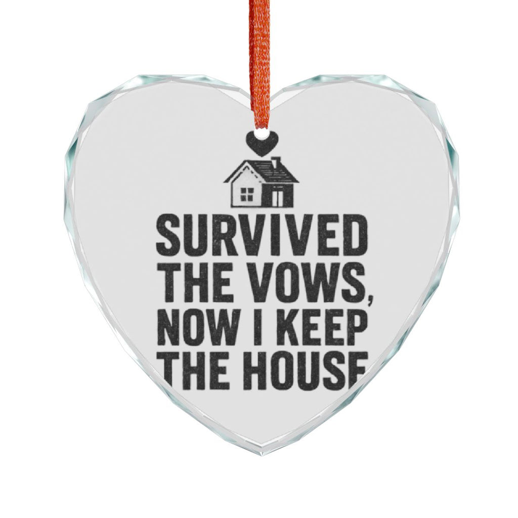 Survived The Vows Now I Keep The House ornament