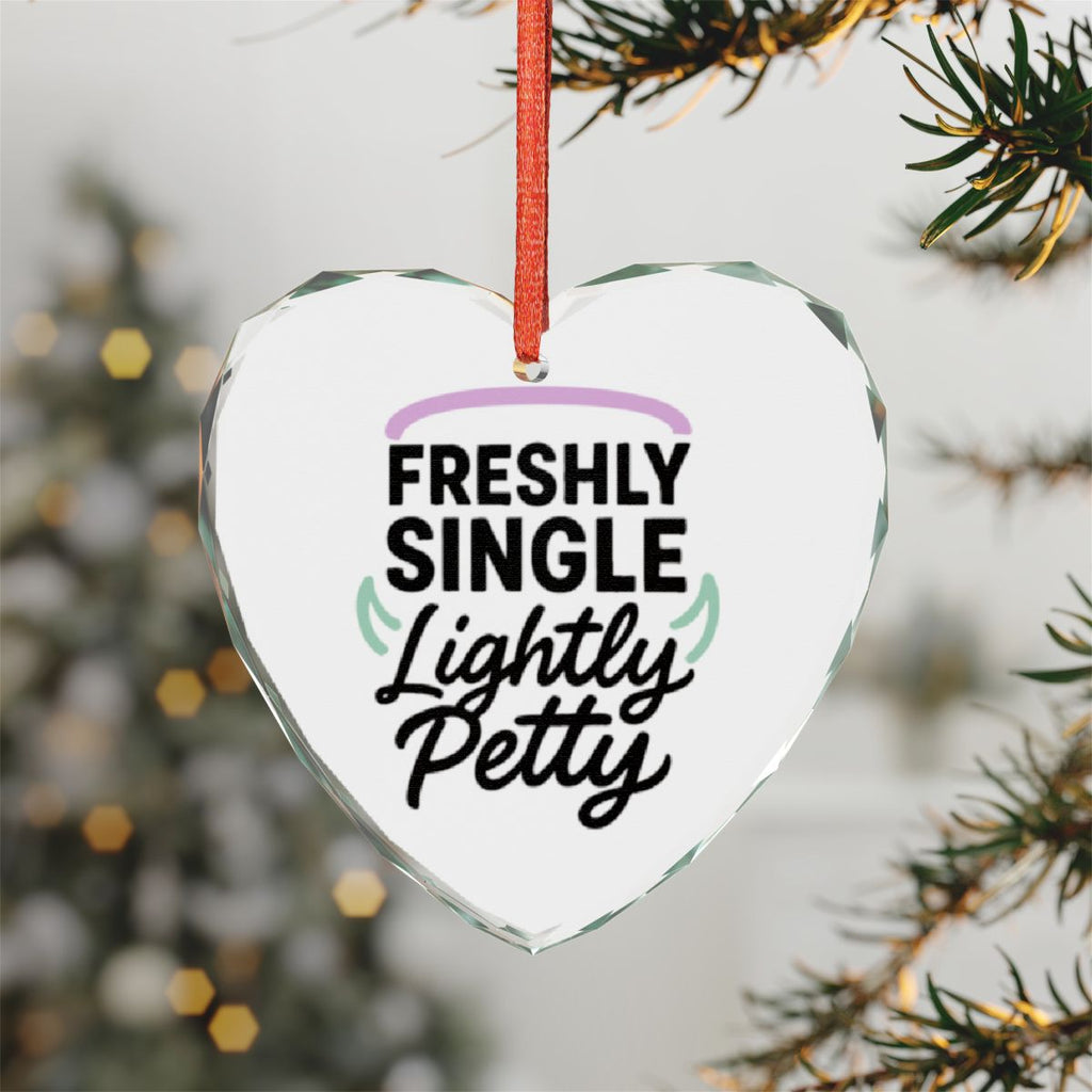 Freshly Single Lightly Petty Heart Ornament
