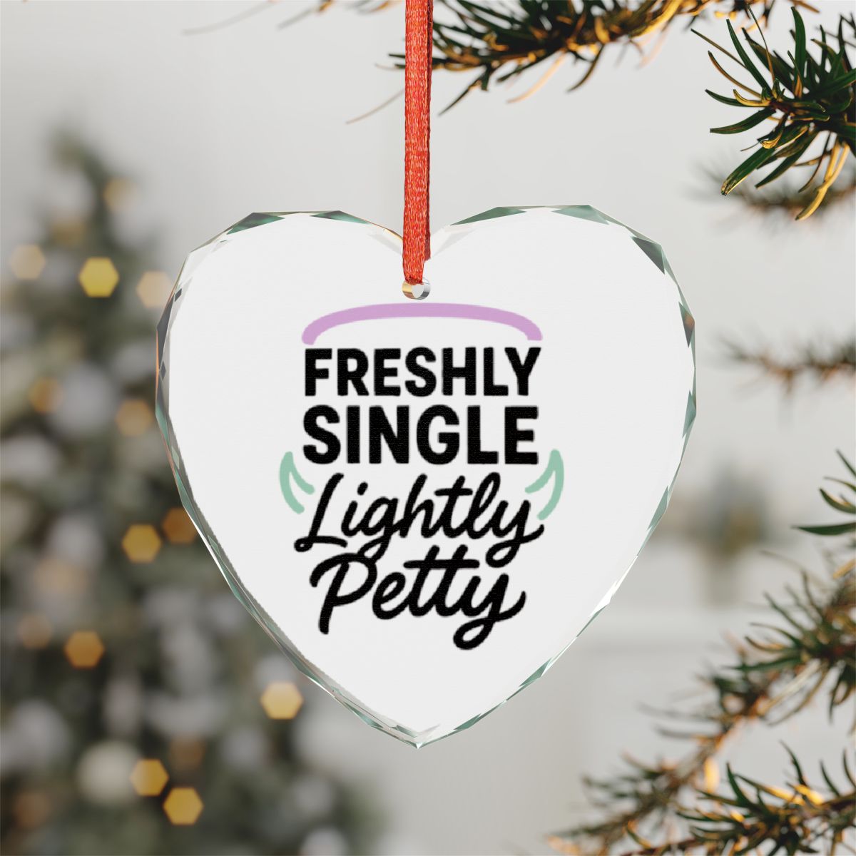 Freshly Single Lightly Petty Heart Ornament