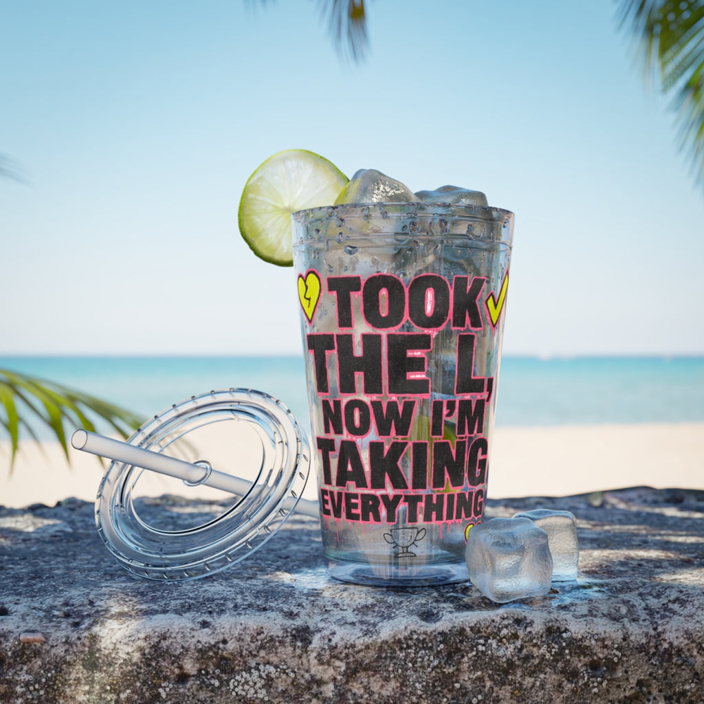 Took the L Now I'm Taking Everything Tumbler