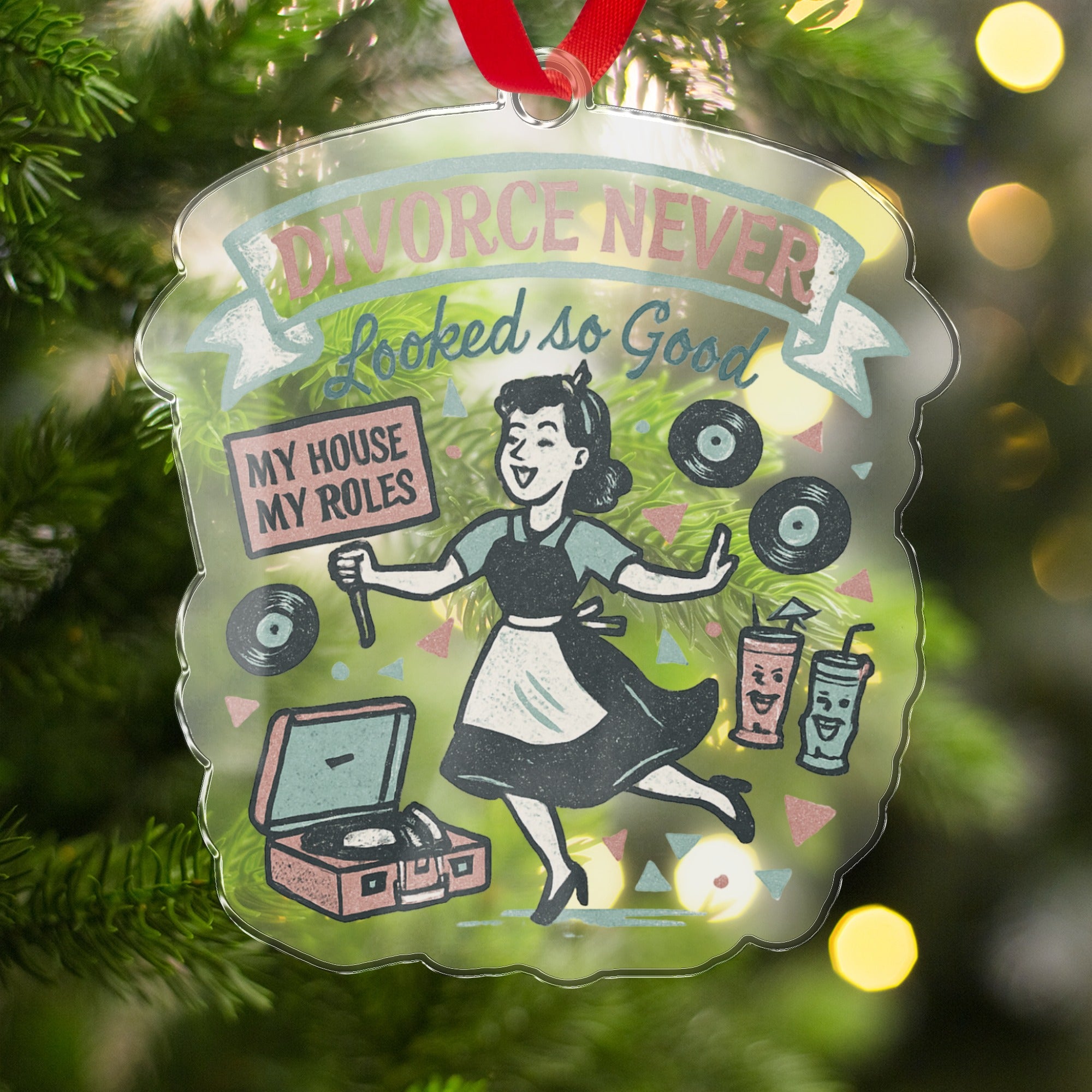 Divorce Never Looked So Good Hanging Ornament