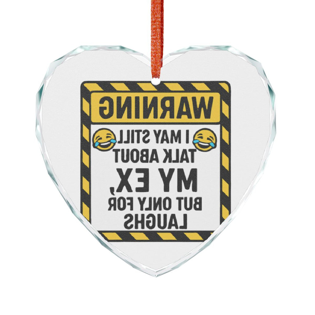 Humorous Ex Warning Sign Heart Shaped Ornament