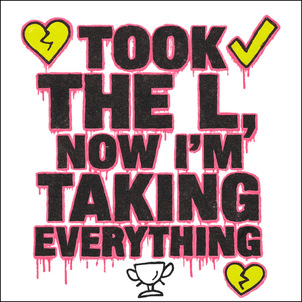 Took The L Now I'm Taking Everything Poster