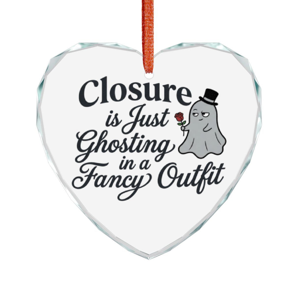 Closure is Just Ghosting in a Fancy Outfit ornament