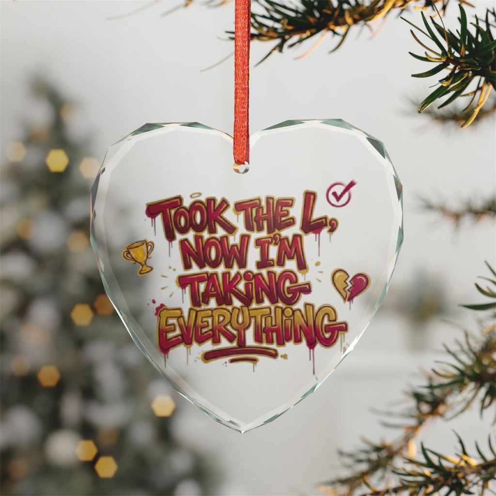 Took The L Now I'm Taking Everything Christmas Ornament