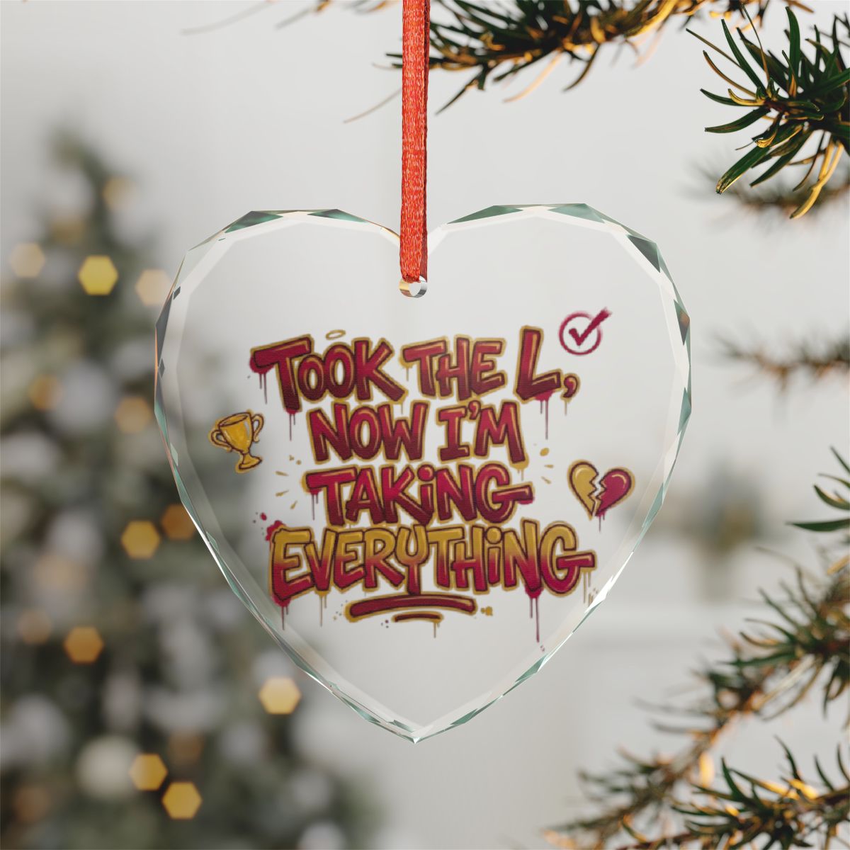 Took The L Now I'm Taking Everything Christmas Ornament