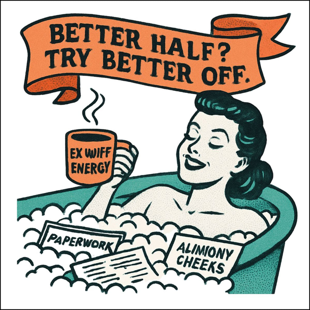 Better Half Try Better Off Ex Wife Energy product