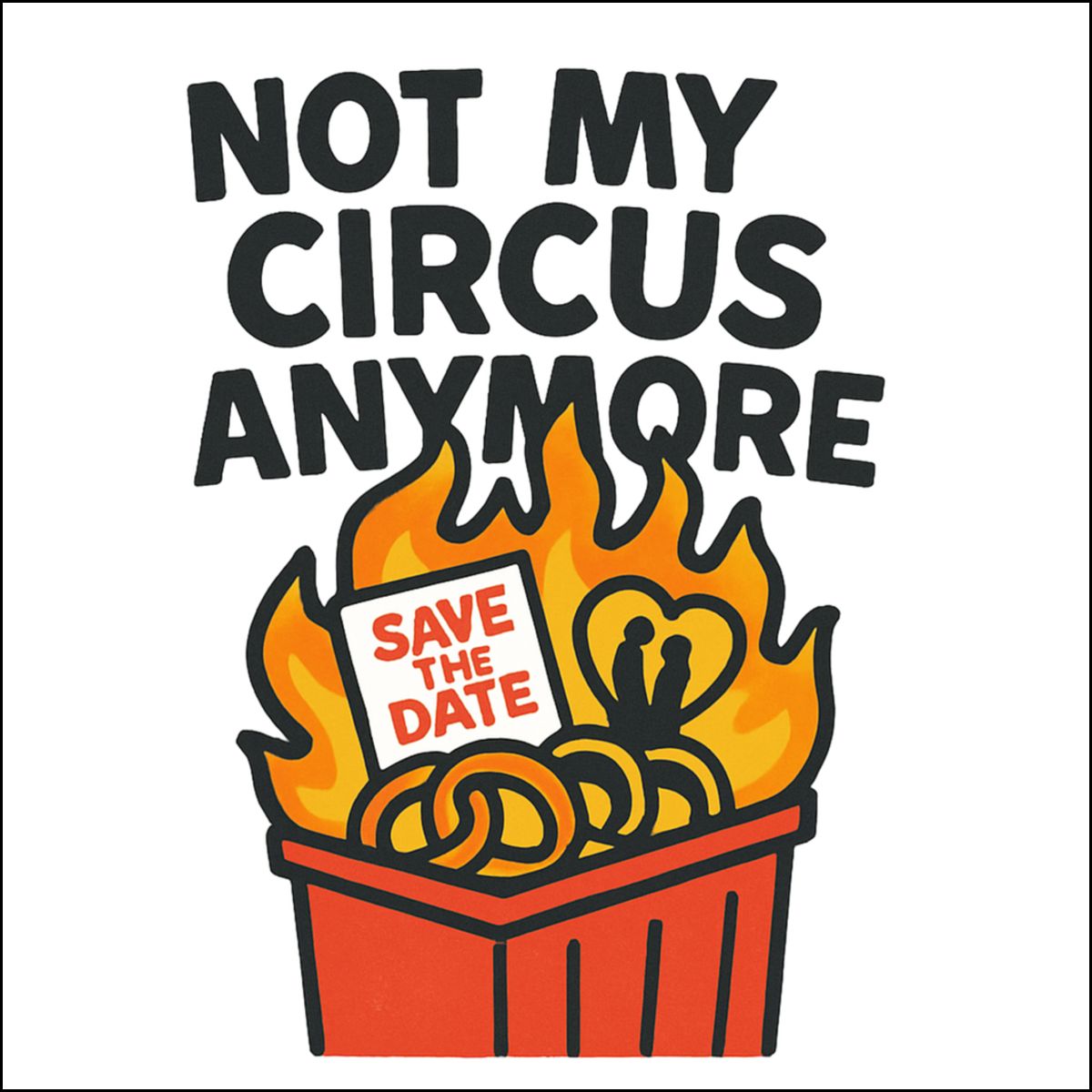 Not My Circus Anymore Save The Date product