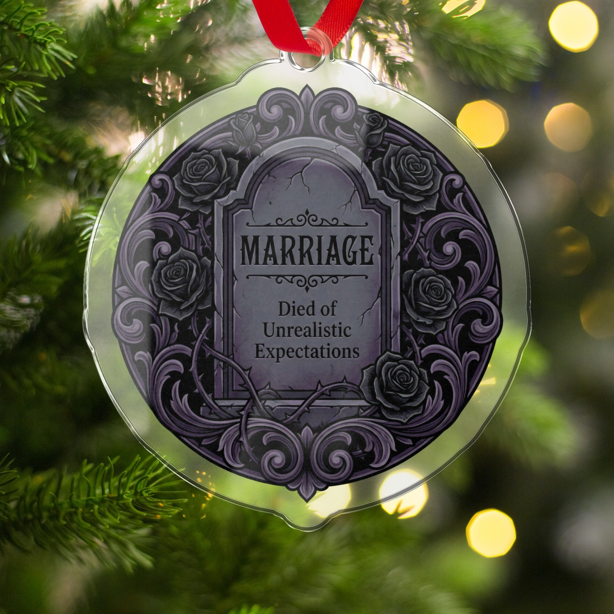 Marriage Died of Unrealistic Expectations Ornament