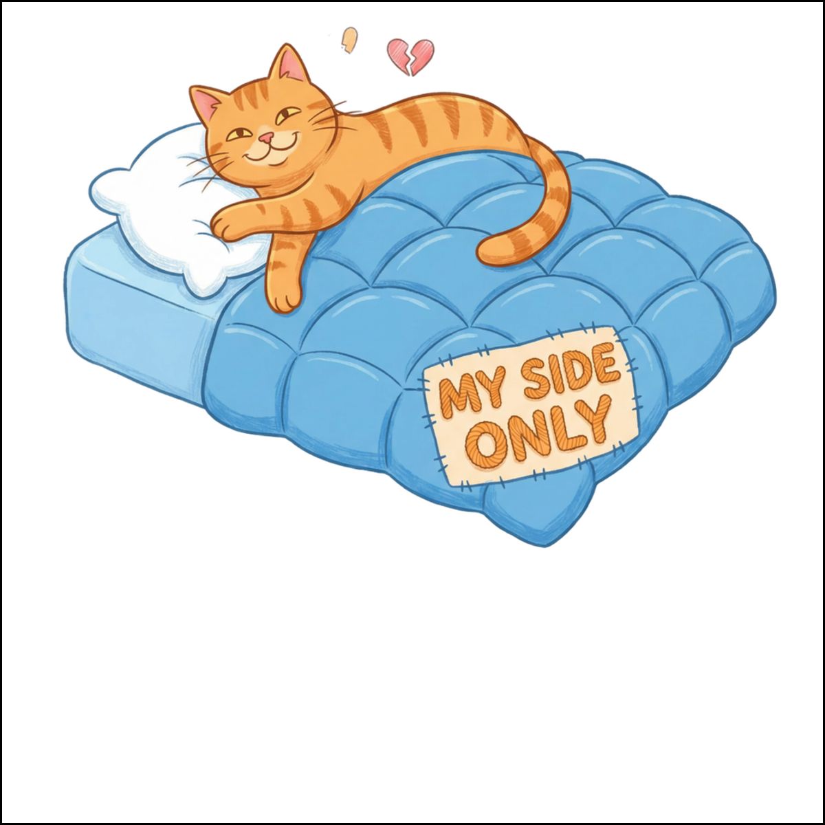 Cat on Pillow with My Side Only Text