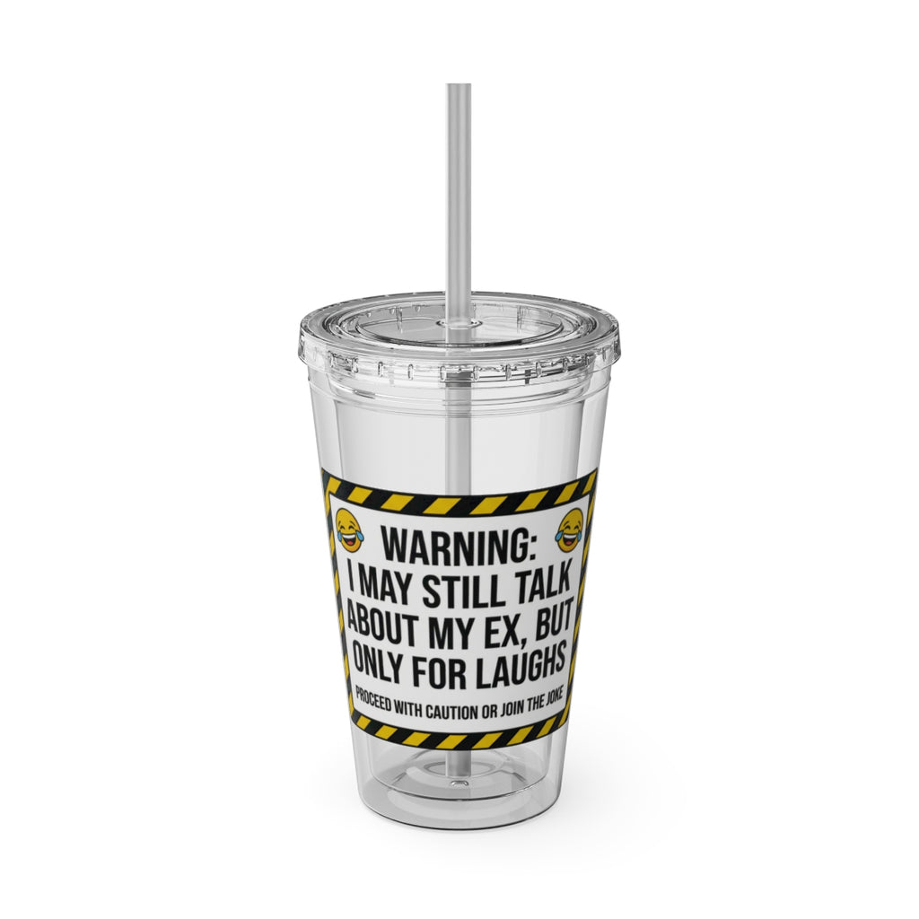 Funny Warning Novelty Tumbler With Straw and Lid
