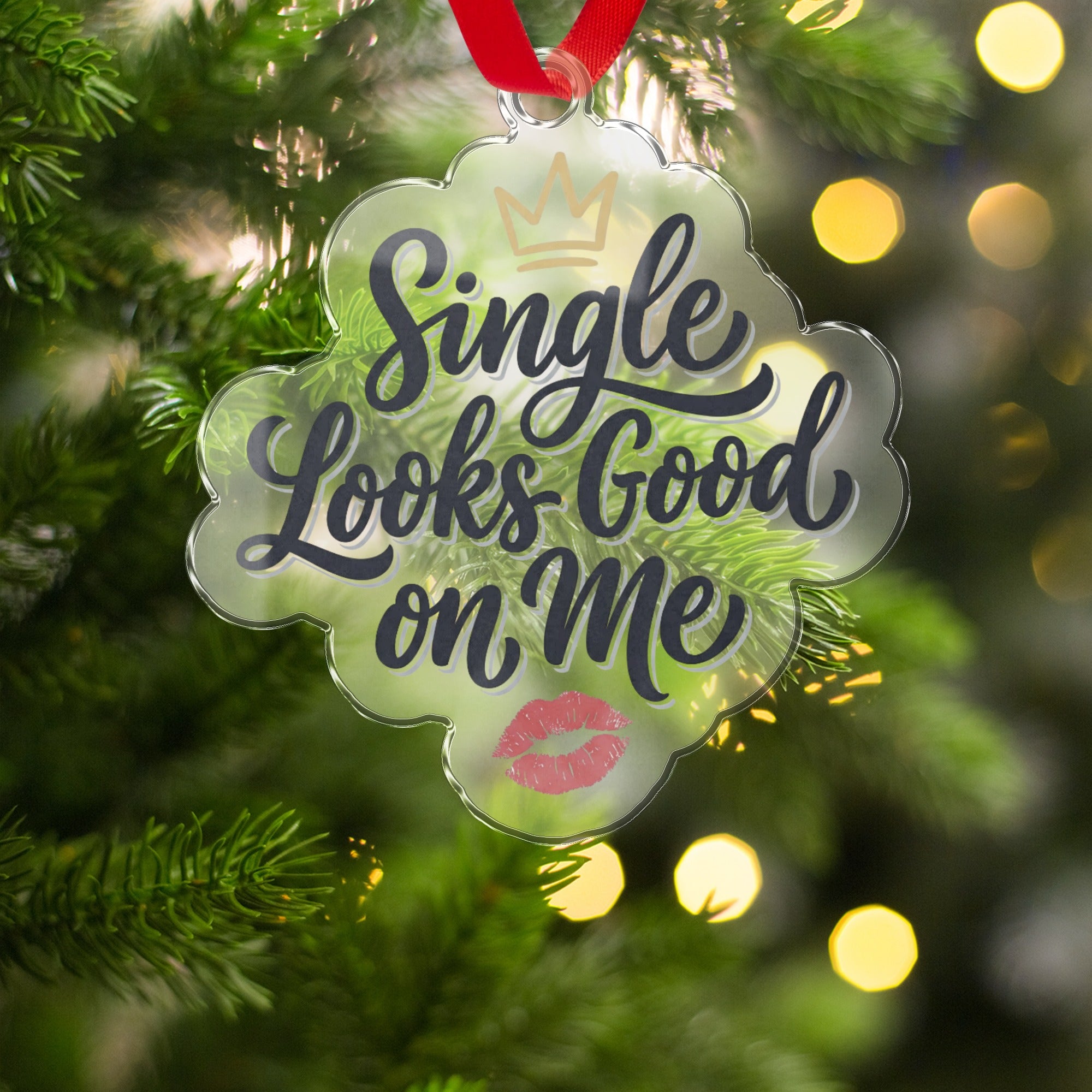 Single Looks Good on Me Decorative Christmas Ornament