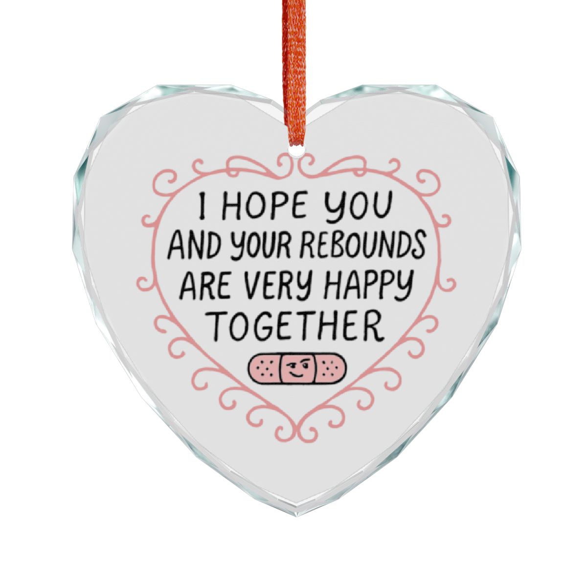 I Hope You And Your Rebounds Are Very Happy Together Ornament