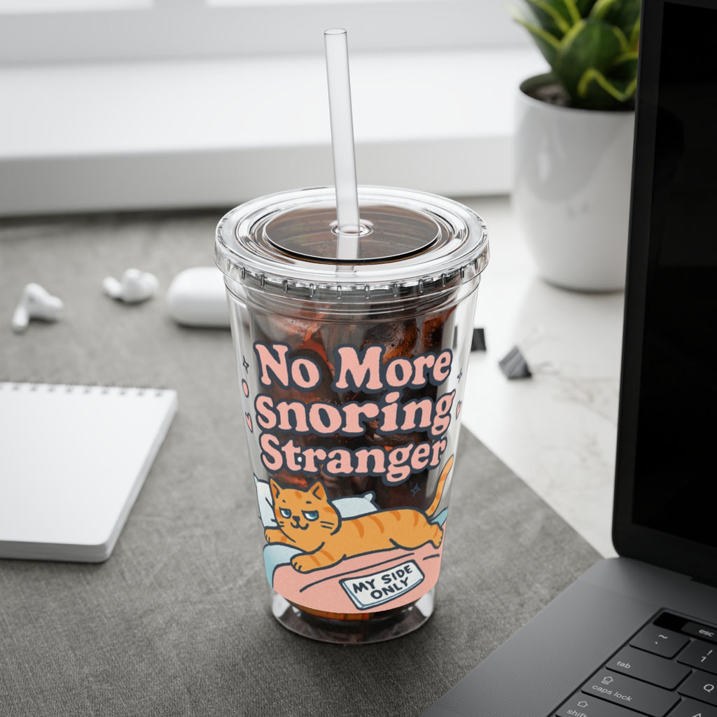 No More Snoring Stranger My Side Only Tumbler