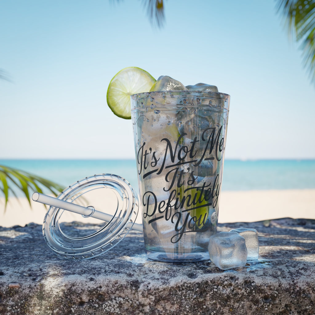 It's Not Me It's Definitely You Insulated Tumbler