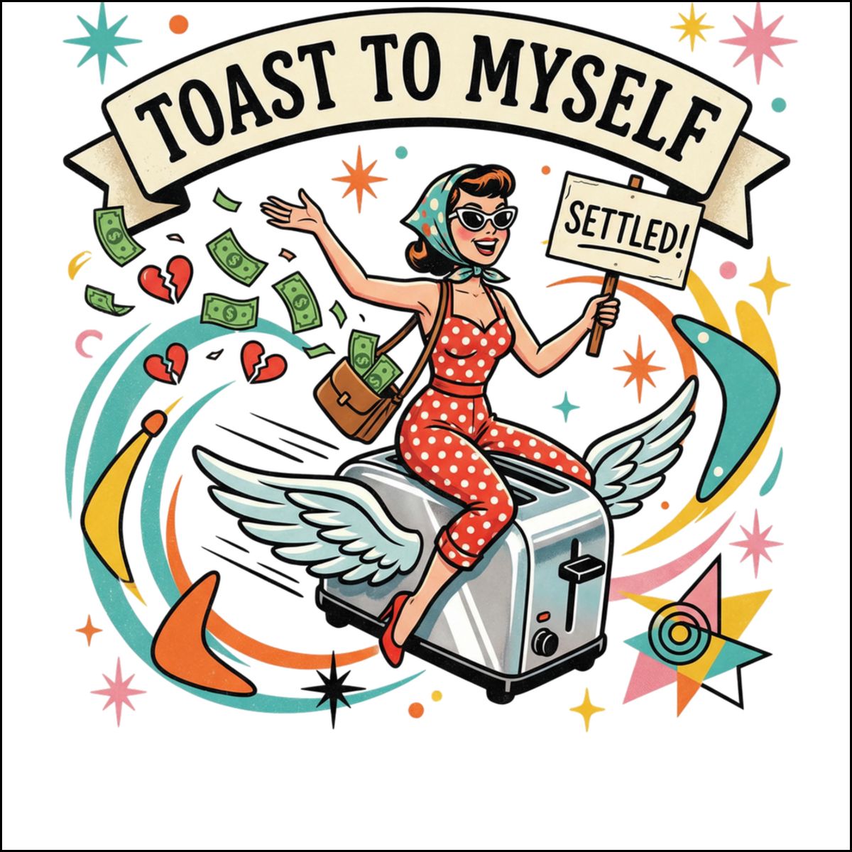 Retro Style Toast to Myself Settled Fun Artwork product