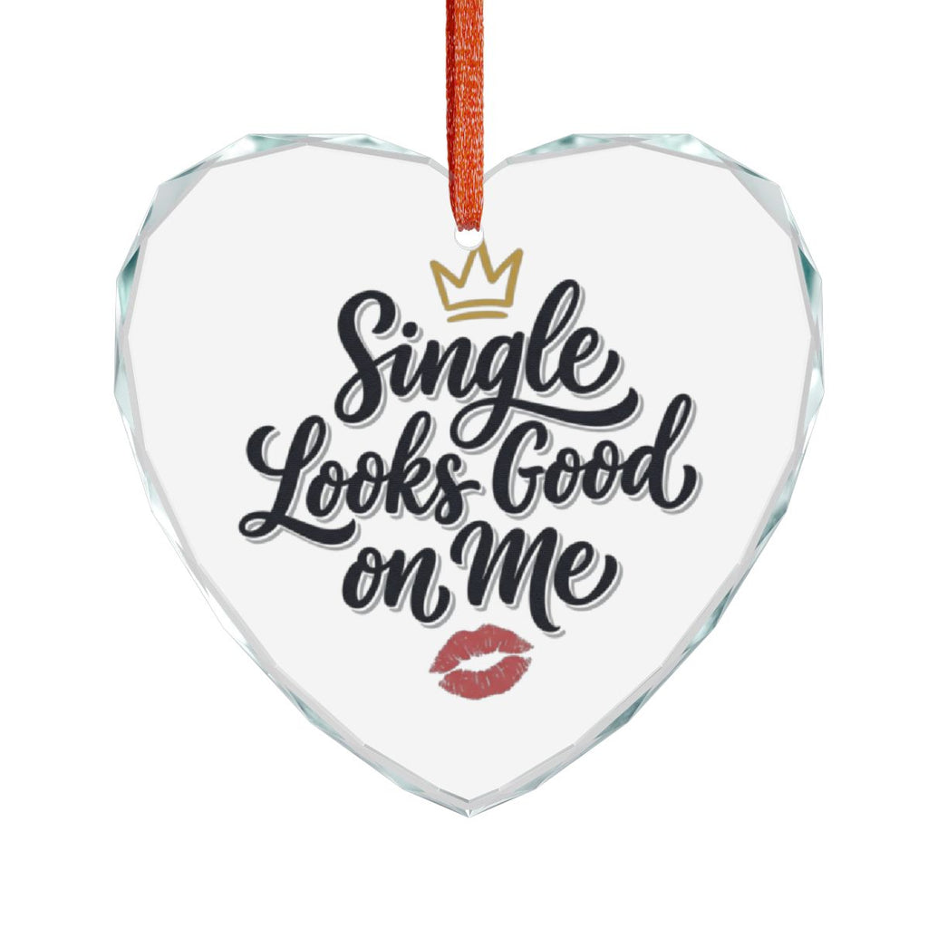 Single Looks Good on Me Heart Decor