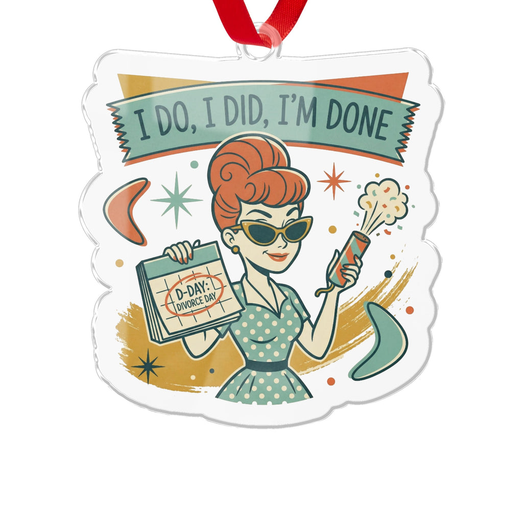 Retro Inspired I Do I Did I'm Done Ornament Decoration