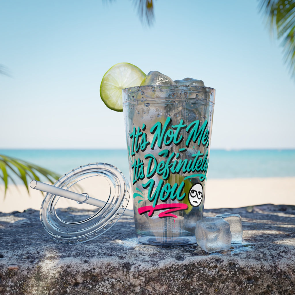 It's Not Me It's Definitely You Funny Tumbler