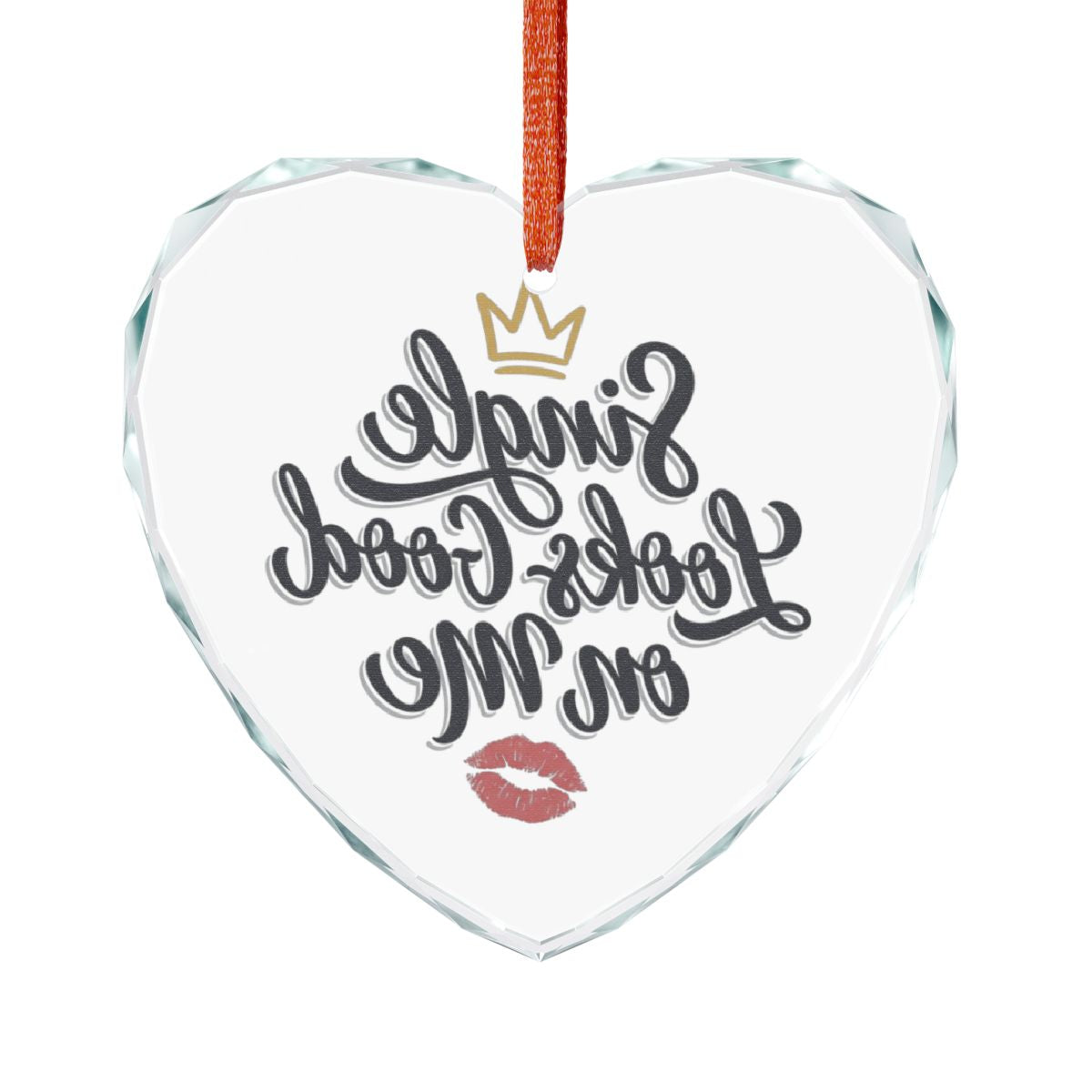 Single Looks Good On Me Heart Ornament