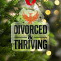 Divorced and Thriving Holiday Ornament for Celebrations