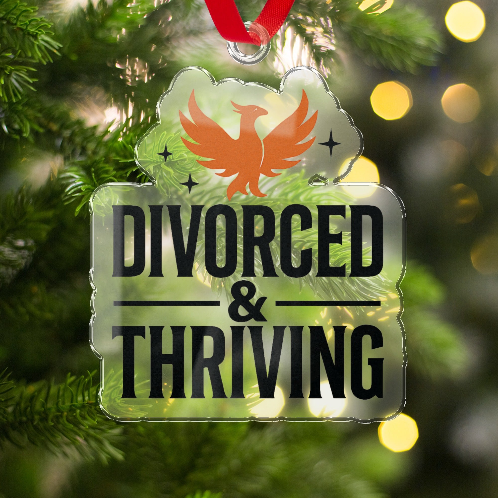 Divorced and Thriving Holiday Ornament for Celebrations