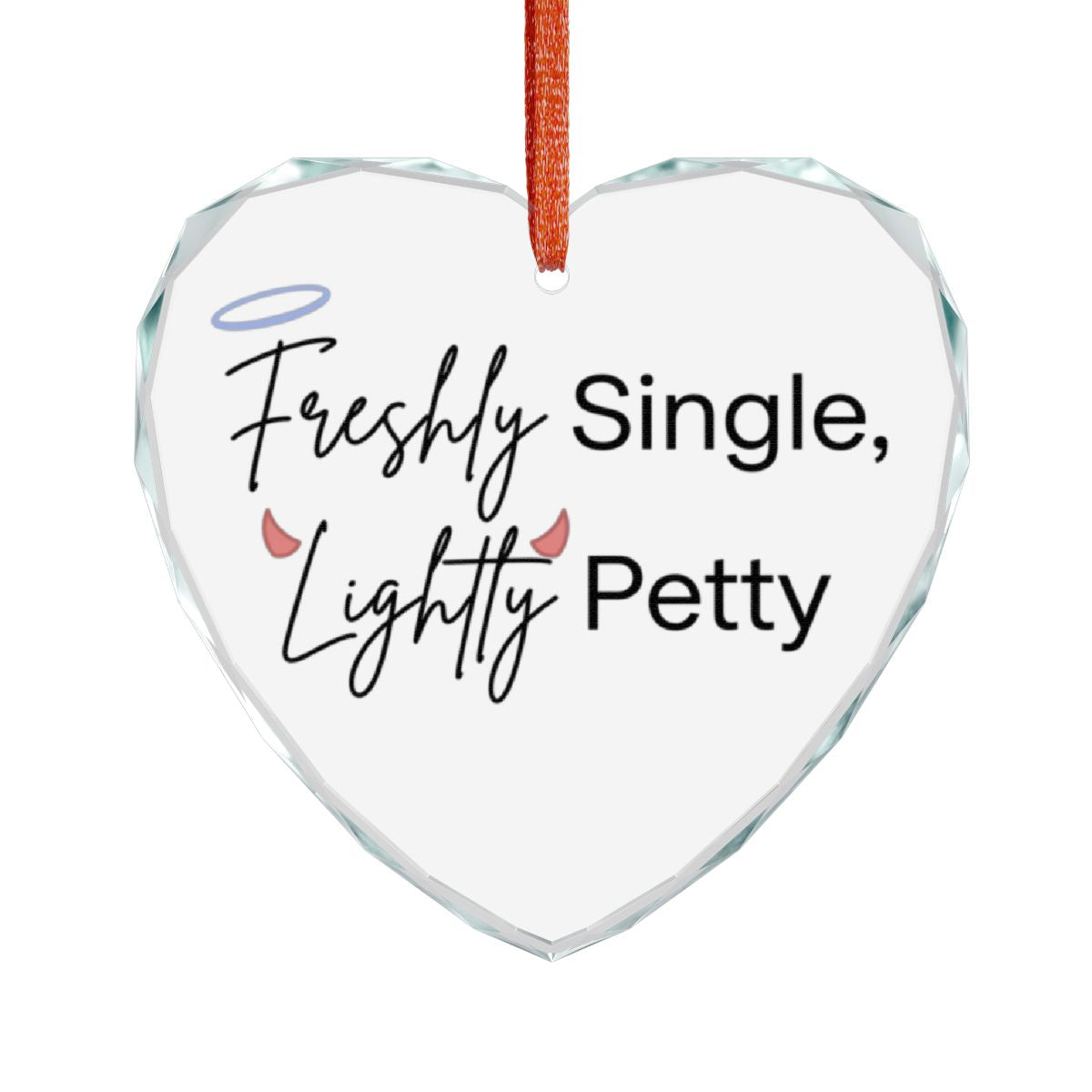 Freshly Single Lightly Petty Heart Shaped Ornament