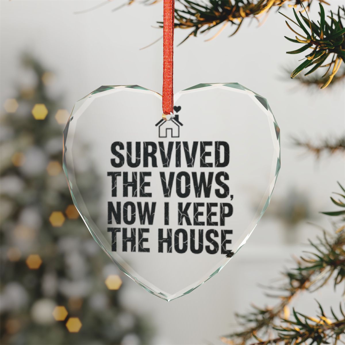 Survived the Vows Now I Keep the House ornament