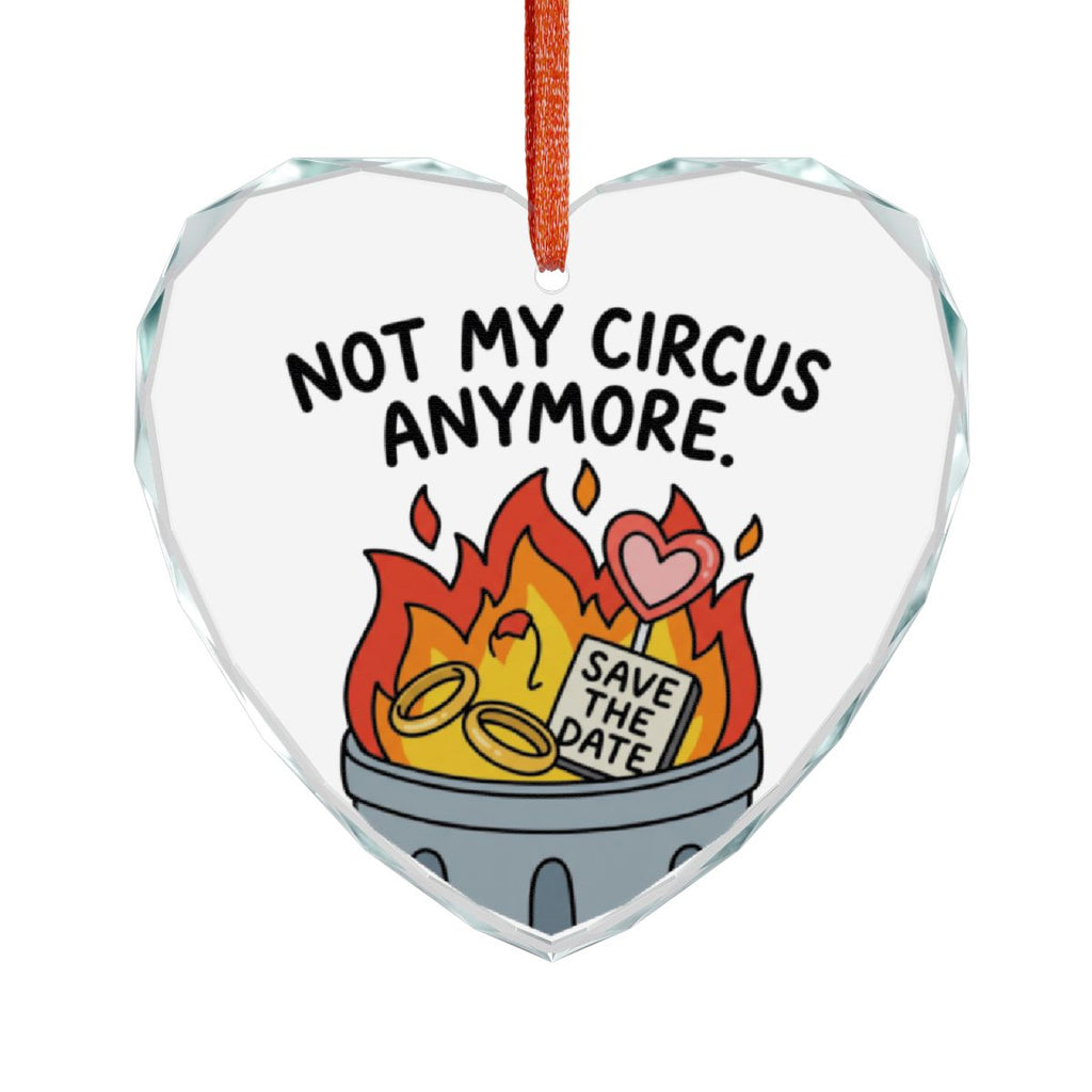 NOT MY CIRCUS ANYMORE Heart-Shaped Ornament