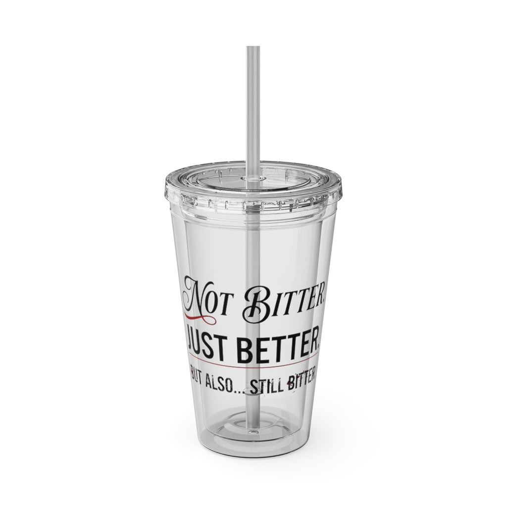 Not Bitter Just Better Funny Quote Tumbler Product