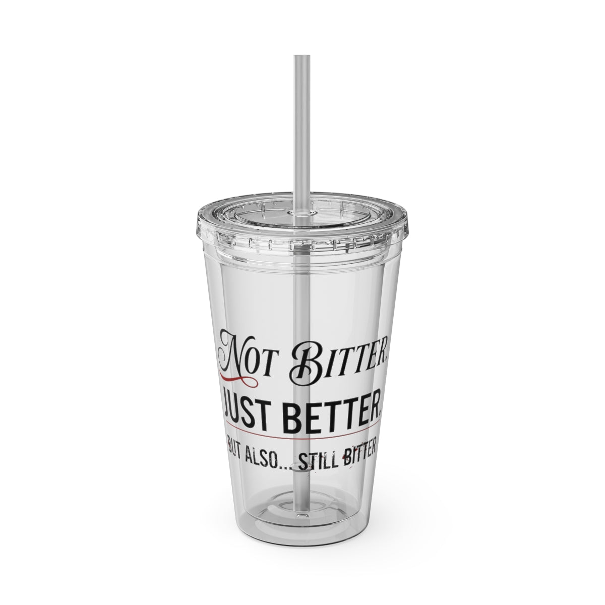 Not Bitter Just Better Funny Quote Tumbler Product