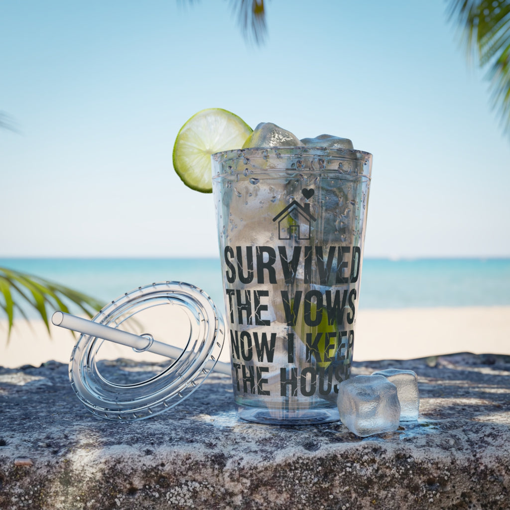 Survived the Vows Now I Keep the House tumbler