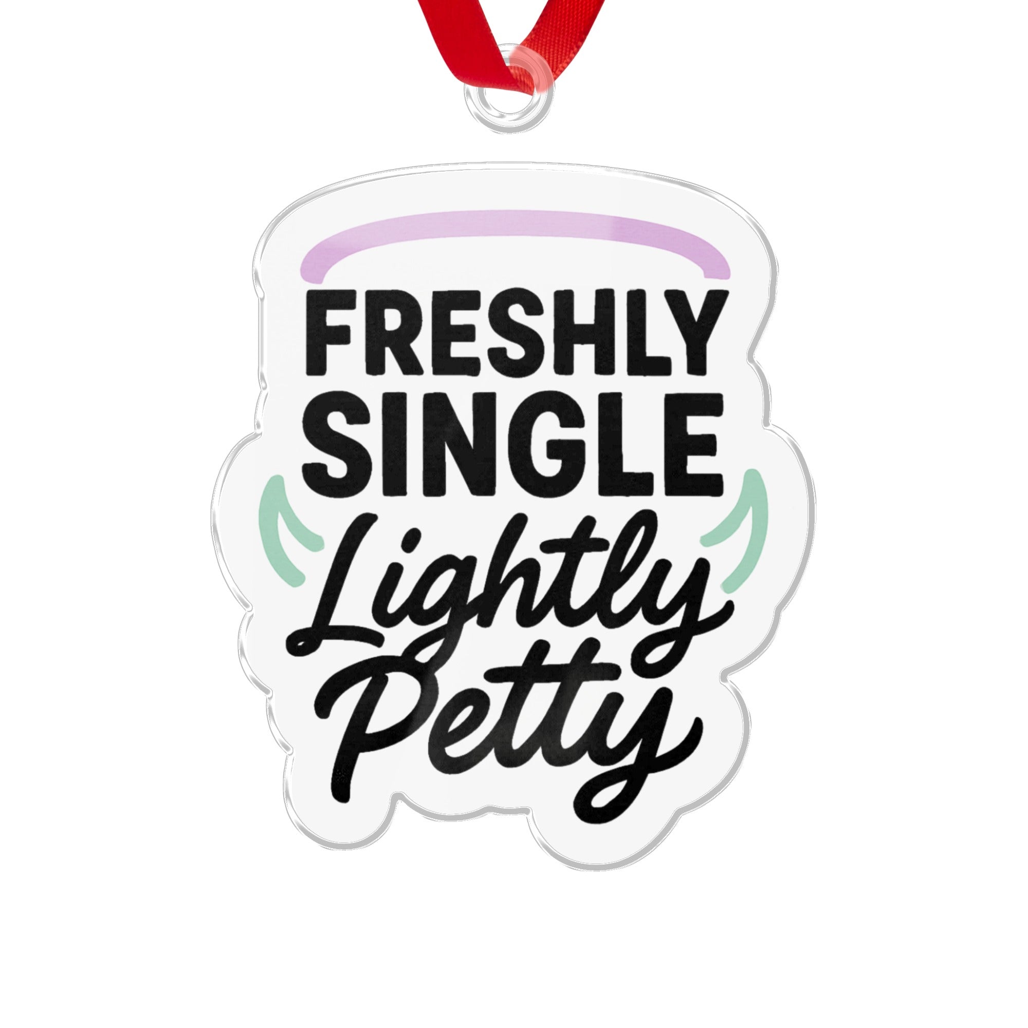 Freshly Single Lightly Petty Fun Decorative Item