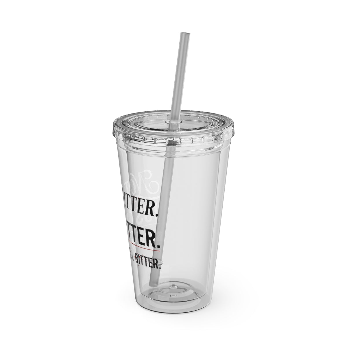 Transparent Tumbler with Straw and Inspirational Quote