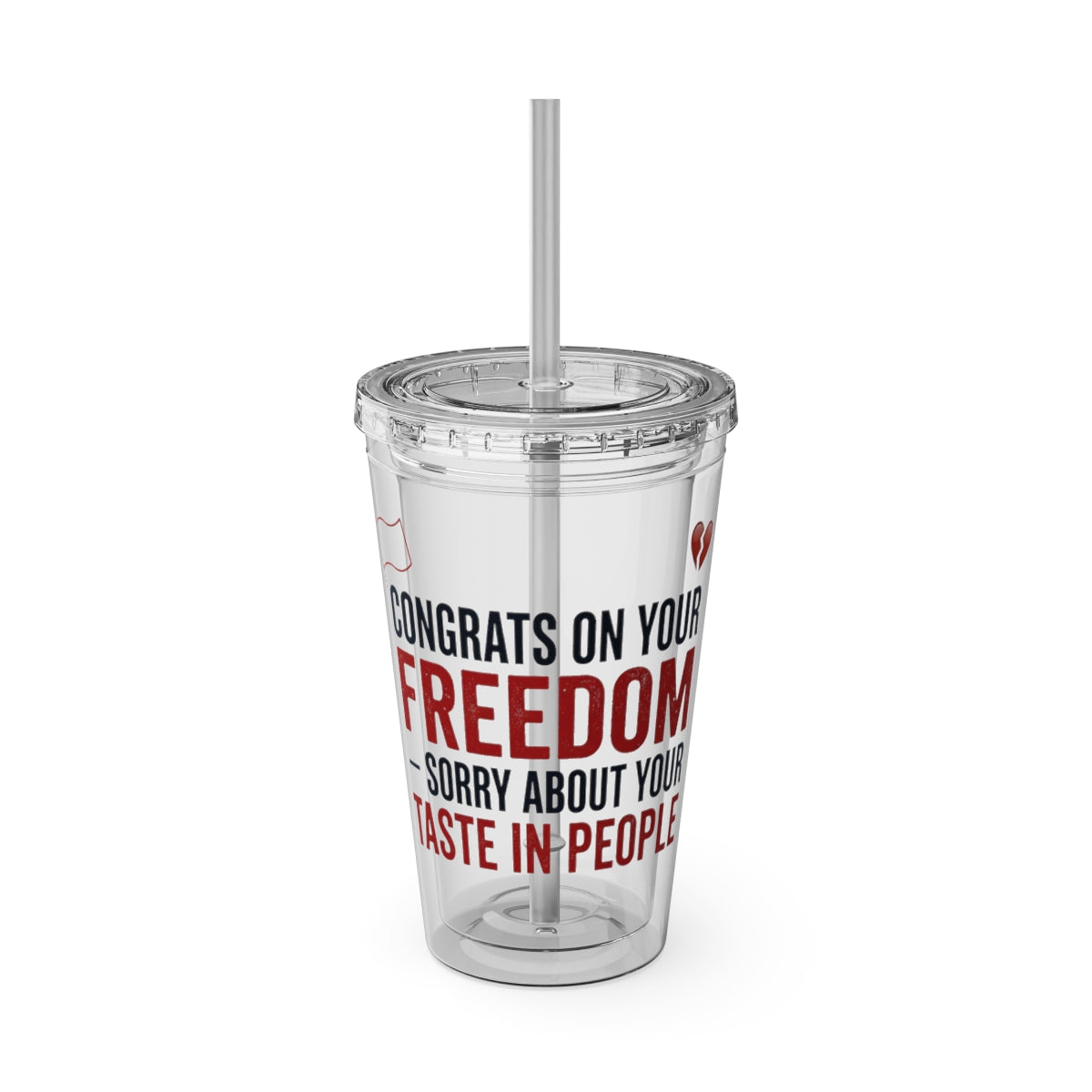 Congrats on Your Freedom Sorry About Your Taste Tumbler